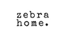 Zebra Home